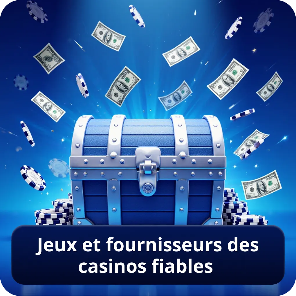 Jeux et fournisseurs des casinos fiables